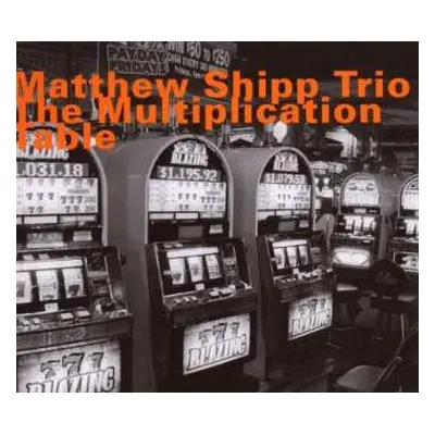 CD Matthew Shipp Trio: The Multiplication Table