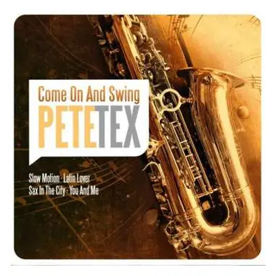 CD Pete Tex: Come On And Swing