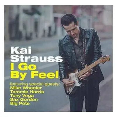 CD Kai Strauss: I Go By Feel