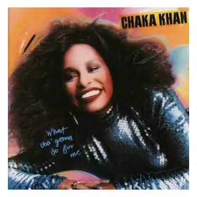 CD Chaka Khan: What Cha' Gonna Do For Me