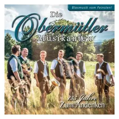 CD Die Obermüller Musikanten: 135 Jahre: Zum Andenken