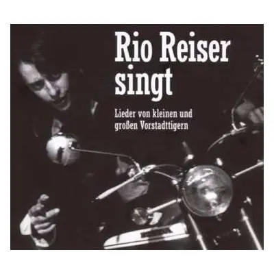 CD Rio Reiser: Rio Reiser Singt Lieder Von Kleinen & Großen Vorstadttigern