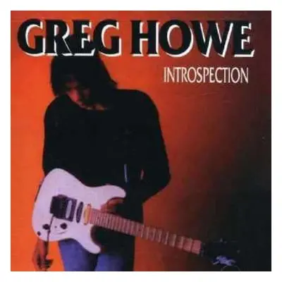 CD Greg Howe: Introspection