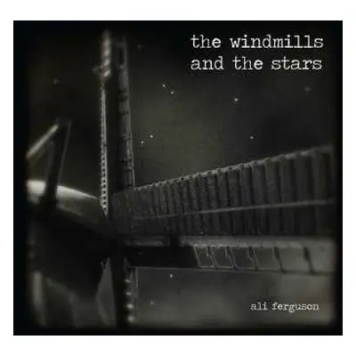 CD Ali Ferguson: The Windmills And The Stars DIGI