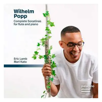 CD Wilhelm Popp: Sämtliche Sonatinen Für Flöte & Klavier Op.388