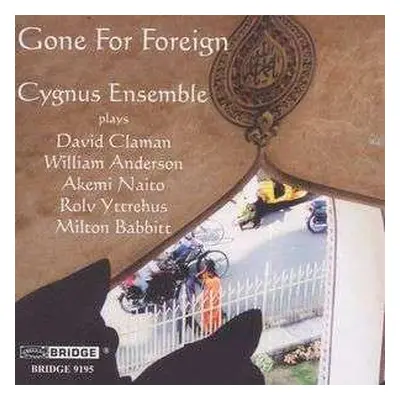 CD Cygnus Ensemble: Gone For Foreign