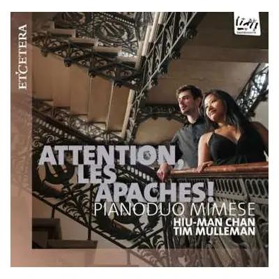 CD Pianoduo Mimese: Attention, Les Apaches!