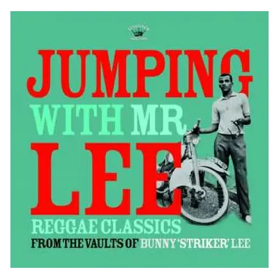 CD Various: Jumping With Mr Lee (Reggae Classics From The Vault Of Bunny "Striker" Lee)