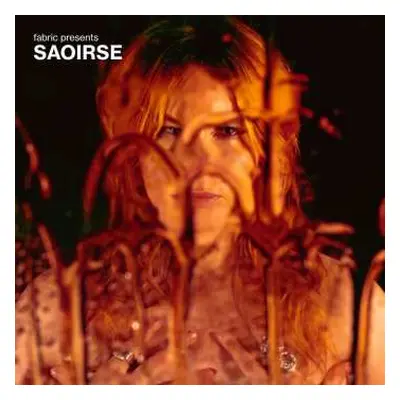 2LP Saoirse: Fabric Presents Saoirse