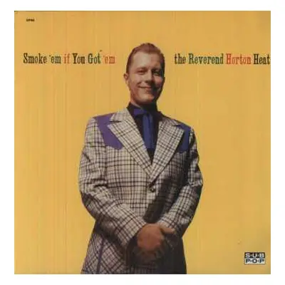 LP Reverend Horton Heat: Smoke 'Em If You Got 'Em