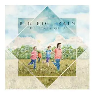 CD Big Big Train: The Likes Of Us