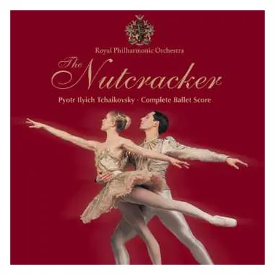 2CD Pyotr Ilyich Tchaikovsky: The Nutcracker • Complete Ballet Score