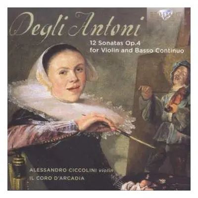 CD Pietro Degli Antoni: Sonaten Für Violine & Bc Op.4 Nr.1-12