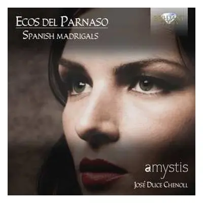 CD Amystis: Ecos Del Parnaso, Spanish Madrigals