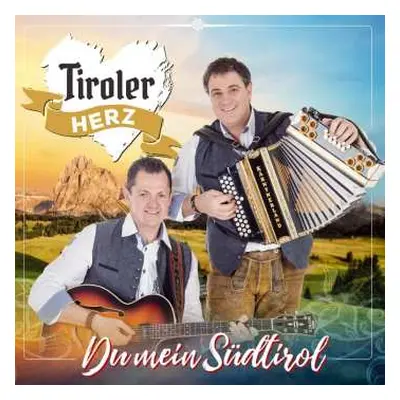 CD Tiroler Herz: Du Mein Südtirol