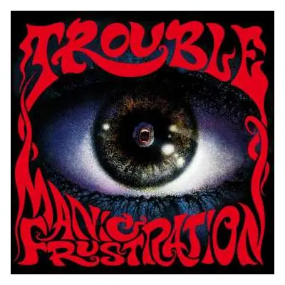 LP Trouble: Manic Frustration LTD | CLR