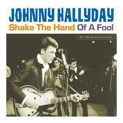 2LP Johnny Hallyday: Shake The Hand Of A Fool