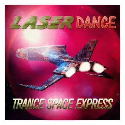 2LP Laserdance: Trans Space Express