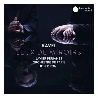 CD Maurice Ravel: Jeux De Miroirs