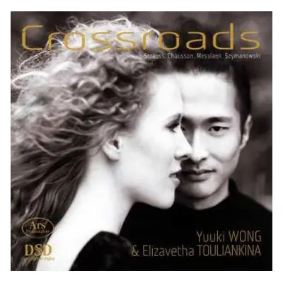 SACD Richard Strauss: Yuuki Wong & Elizavetha Touliankina - Crossroads