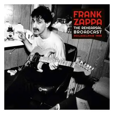 2LP Frank Zappa: The Rehearsal Broadcast Philadelphia 1988