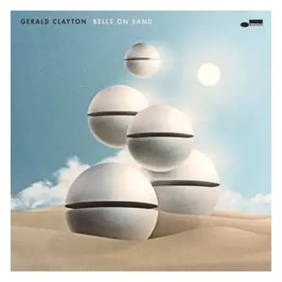 LP Gerald Clayton: Bells On Sand LTD