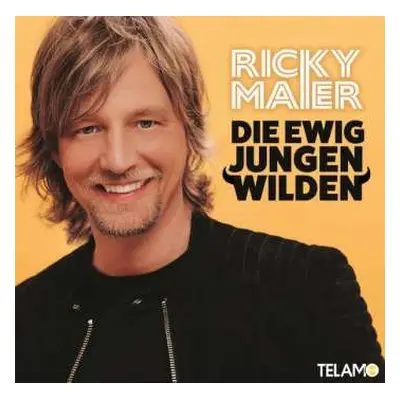 CD Ricky Maier: Die Ewig Jungen Wilden