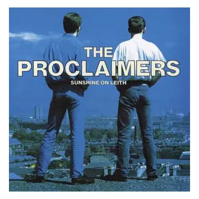 2LP The Proclaimers: Sunshine On Leith LTD | CLR