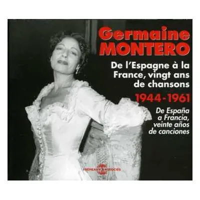 4CD Germaine Montero: De L'Espagne À La France, Vingt Ans De Chansons 1944-1961