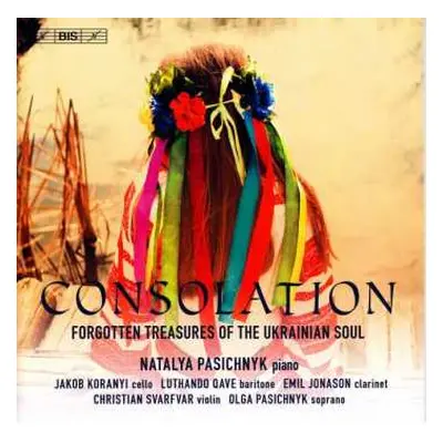 SACD Natalya Pasichnyk: Consolation: Forgotten Treasures of the Ukrainian Soul