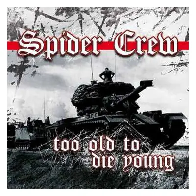 CD Spider Crew: Too Old To Die Young