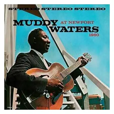 LP Muddy Waters: Muddy Waters At Newport 1960 CLR