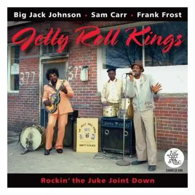 CD The Jelly Roll Kings: Rockin' The Juke Joint Down