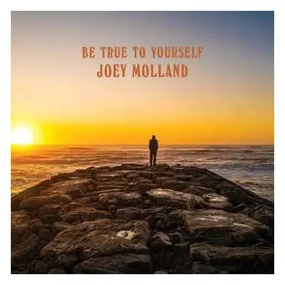 CD Joey Molland: Be True To Yourself