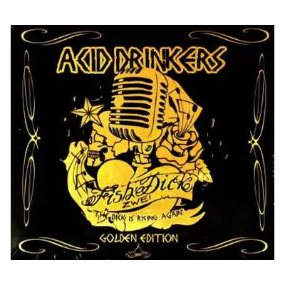 CD/DVD Acid Drinkers: Fishdick Zwei – The Dick Is Rising Again (Golden Edition) DLX