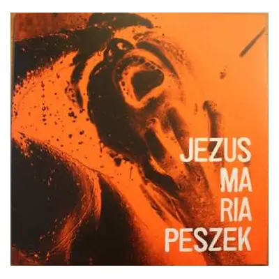 LP Maria Peszek: Jezus Maria Peszek