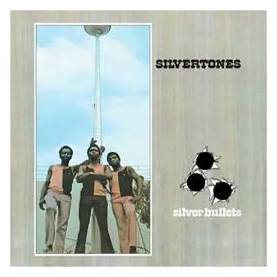 LP The Silvertones: Silver Bullets