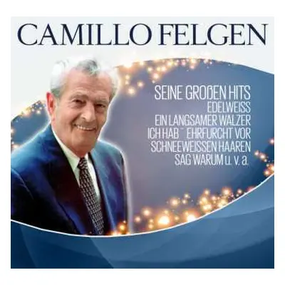 CD Camillo Felgen: Seine Großen Hits