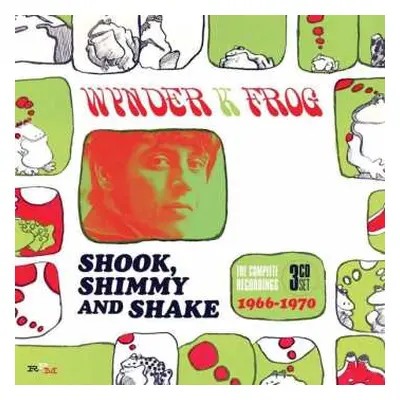 3CD/Box Set Wynder K. Frog: Shook Shimmy And Shake: The Complete Recordings 1966-1970