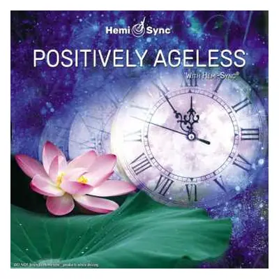 4CD Patty Ray Avalon & Hemi-sync: Positively Ageless With Hemi-sync