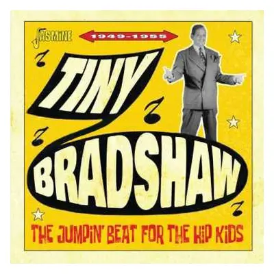 CD Tiny Bradshaw: The Jumpin' Beat For The Hip Kids