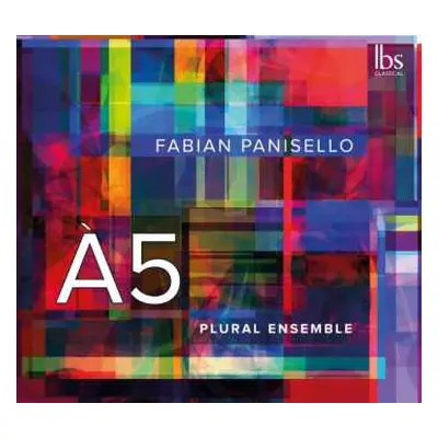 CD Fabián Panisello: Kammermusik "a5"