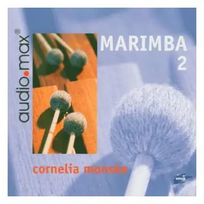 CD Various: Cornelia Monske - Marimba 2