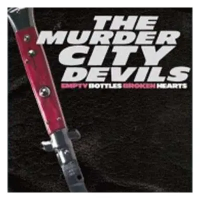 CD Murder City Devils: Empty Bottles Broken Hearts