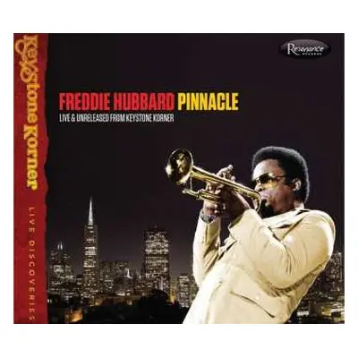 CD Freddie Hubbard: Pinnacle, Live & Unreleased From Keystone Korner DIGI