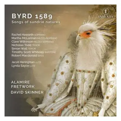 2CD William Byrd: Byrd 1589 (Songs Of Sundrie Natures)