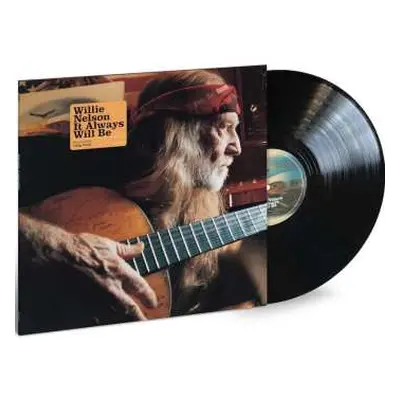 LP Willie Nelson: It Always Will Be