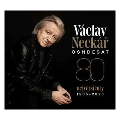 4CD Václav Neckář: Osmdesát / Největší Hity 1965-2023