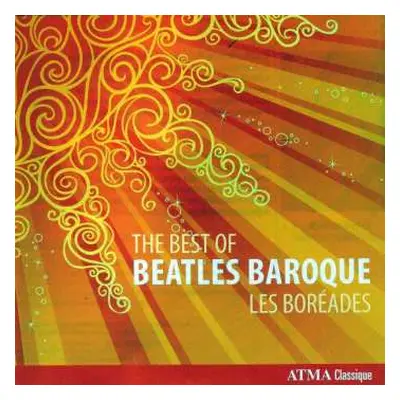 CD Les Boréades De Montréal: The Best Of Beatles Baroque