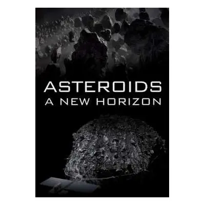 DVD Feature Film: Asteroids: A New Horizon